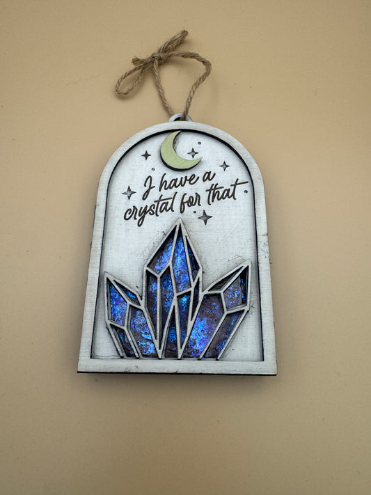 I Have a Crystal For That