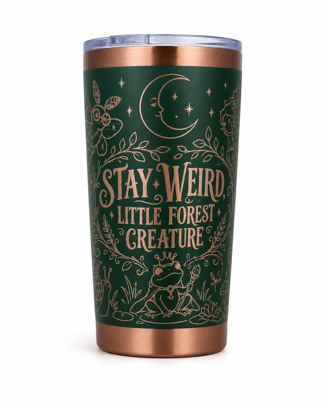 Stay Weird, Little Forest Creature Tumbler