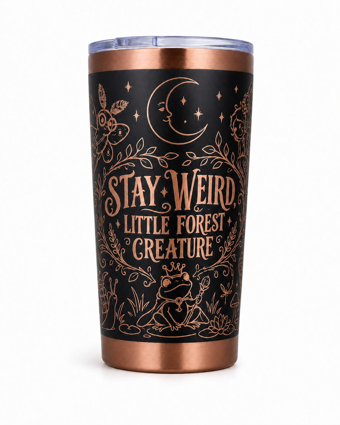 Stay Weird, Little Forest Creature Tumbler